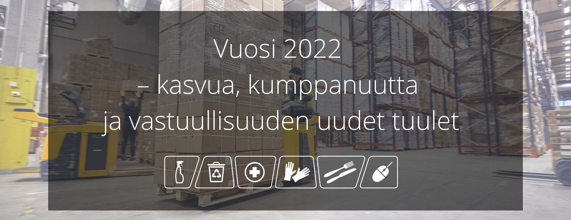 Vuosi 2022 - kasvua, kumppanuutta ja vastuullisuuden uudet tuulet
